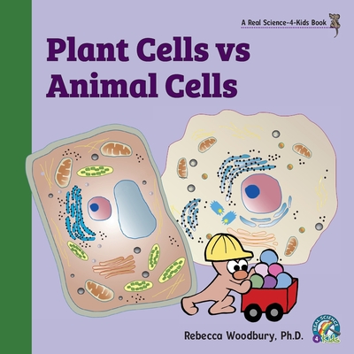 Plant Cells vs Animal Cells - Rebecca Woodbury