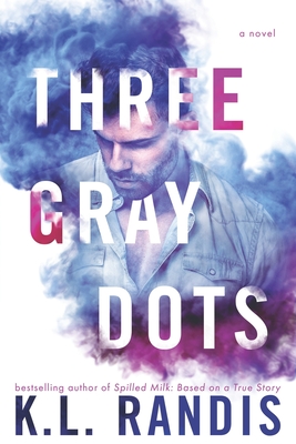 Three Gray Dots - K. L. Randis