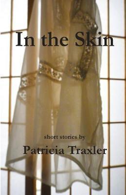 In the Skin - Patricia Traxler