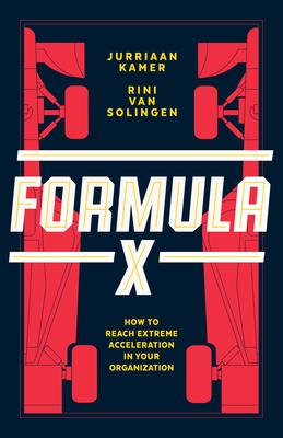 Formula X: How to Reach Extreme Acceleration in Your Organization - Jurriaan Kamer