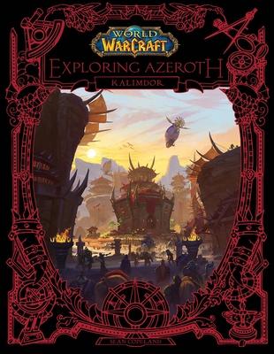 World of Warcraft: Exploring Azeroth: Kalimdor - Blizzard Entertainment