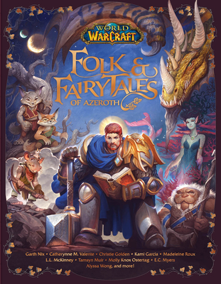 World of Warcraft: Folk & Fairy Tales of Azeroth - Steve Danuser
