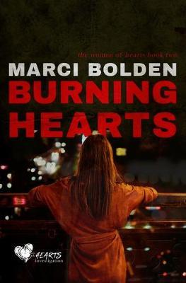 Burning Hearts - Marci Bolden