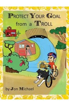 Poza produsului Protect Your Goal from a Troll - Jon Michael