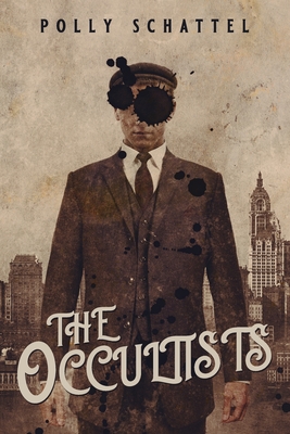 The Occultists - Polly Schattel