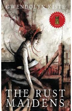 Poza produsului The Rust Maidens - Gwendolyn Kiste