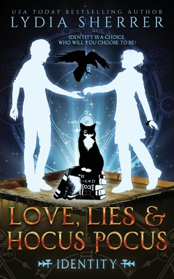 Love, Lies, and Hocus Pocus Identity - Lydia Sherrer