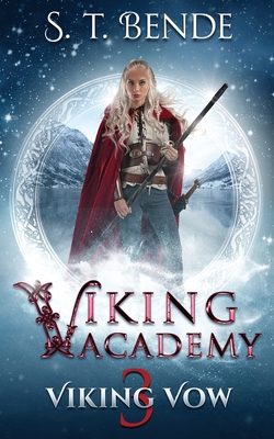 Viking Academy: Viking Vow - S. T. Bende