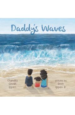 Daddy's Waves - Chandra Ghosh Ippen