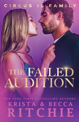 The Failed Audition - Krista Ritchie