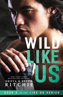 Wild Like Us - Krista Ritchie
