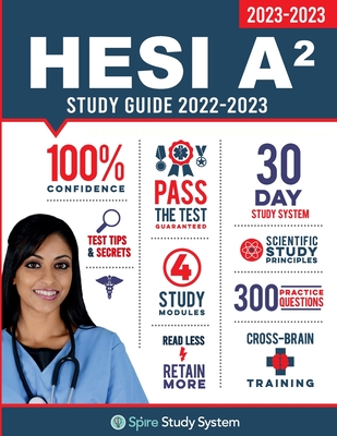 HESI A2 Study Guide: Spire Study System & HESI A2 Test Prep Guide with HESI A2 Practice Test Review Questions for the HESI A2 Admission Ass - Spire Study System