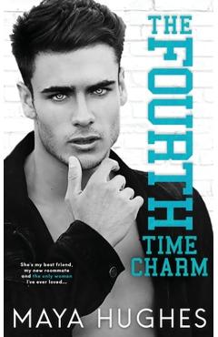 Poza produsului The Fourth Time Charm - Maya Hughes