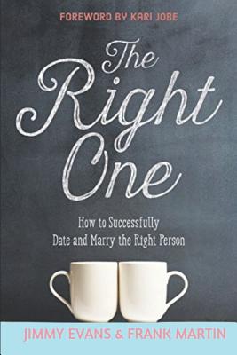 The Right One: How to Successfully Date and Marry the Right Person - Frank Martin