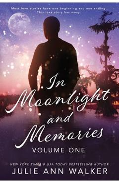 Coperta cărții 'In Moonlight and Memories: Volume One - Julie Ann Walker'