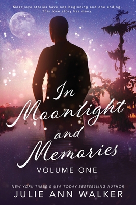 In Moonlight and Memories: Volume One - Julie Ann Walker