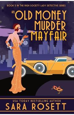Coperta cărții 'An Old Money Murder in Mayfair - Sara Rosett'