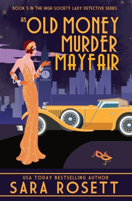 An Old Money Murder in Mayfair - Sara Rosett