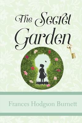 The Secret Garden - Frances Hodgson Burnett
