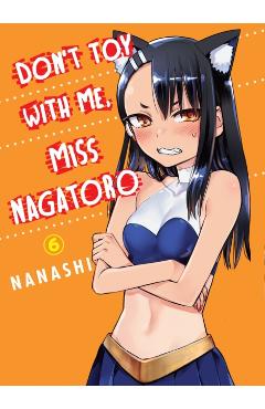 Don't Toy with Me, Miss Nagatoro, Volume 6 - Nanashi