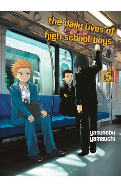 Coperta cărții 'The Daily Lives of High School Boys, Volume 5 - Yasunobu Yamauchi'