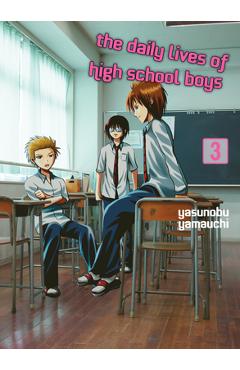 Coperta cărții 'The Daily Lives of High School Boys, Volume 3 - Yasunobu Yamauchi'