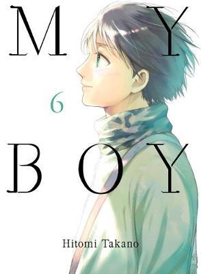 My Boy, Volume 6 - Hitomi Takano