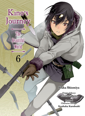 Kino's Journey - The Beautiful World, Volume 6 - Keiichi Sigsawa