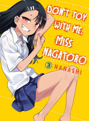 Don't Toy with Me, Miss Nagatoro, Volume 3 - Nanashi