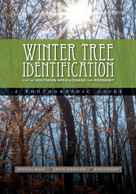 Winter Tree Identification for the Southern Appalachians and Piedmont - Donald L. Hagan