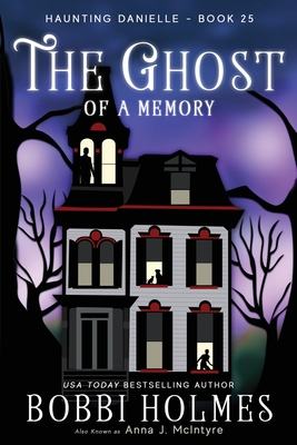 The Ghost of a Memory - Bobbi Holmes