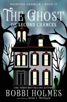 The Ghost of Second Chances - Bobbi Holmes