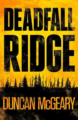 Deadfall Ridge - Duncan Mcgeary