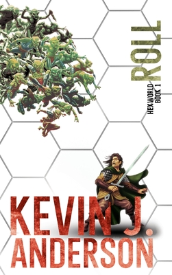 Roll: Hexworld Book 1 - Kevin J. Anderson