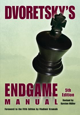 Dvoretsky's Endgame Manual - Mark Dvoretsky