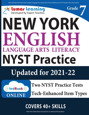 New York State Test Prep: Grade 7 English Language Arts Literacy (ELA) Practice Workbook and Full-length Online Assessments: NYST Study Guide - Lumos Learning