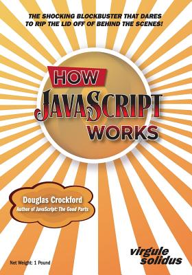 How JavaScript Works - Douglas Crockford