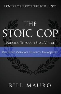 Poza produsului The Stoic Cop - Bill Mauro