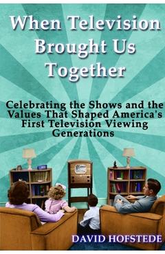 Coperta cărții 'When Television Brought Us Together - David Hofstede'