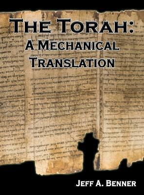 The Torah: A Mechanical Translation - Jeff A. Benner
