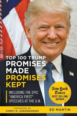 Top 100 Trump Promises Made Promises Kept - Ed Martin