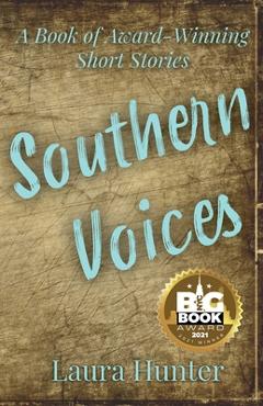 Poza produsului Southern Voices A Book of Award Winning Short Stories - Laura Hunter
