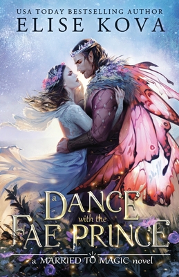 A Dance with the Fae Prince - Elise Kova