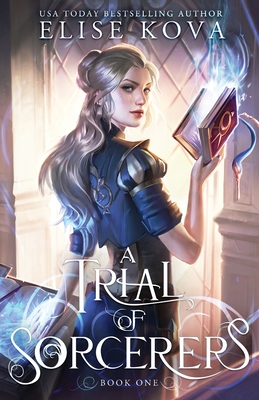 A Trial of Sorcerers - Elise Kova