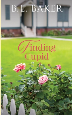 Finding Cupid - B. E. Baker