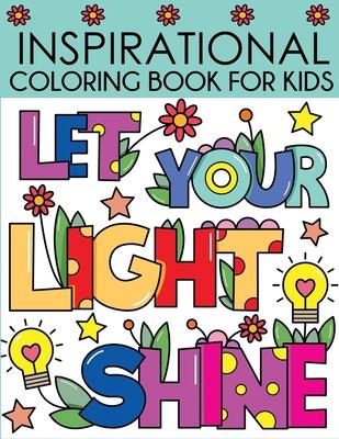 Inspirational Coloring Book for Kids: Motivational and Inspiring Quotes to Color - Blue Wave Press