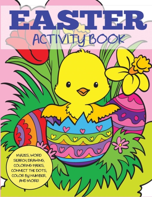 Easter Activity Book: Mazes, Word Search, Drawing, Coloring Pages, Connect the Dots, Color by Number, and More - Creative Coloring Press