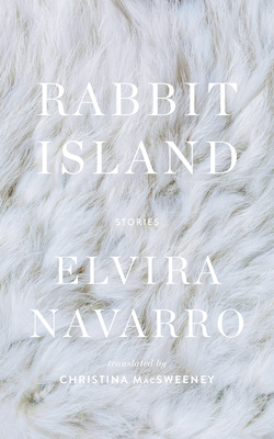 Rabbit Island - Elvira Navarro