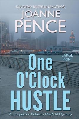 One O'Clock Hustle [Large Print]: An Inspector Rebecca Mayfield Mystery - Joanne Pence