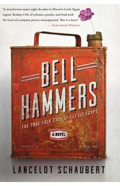 Poza produsului Bell Hammers: The True Folk Tale of Little Egypt, Illinois - Lancelot Schaubert